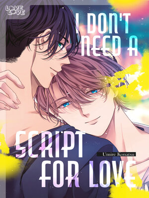 cover image of I Don't Need a Script for Love